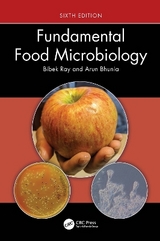 Fundamental Food Microbiology - Ray, Bibek; Bhunia, Arun