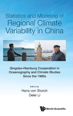 Statistics And Modeling Of Regional Climate Variability In China: Qingdao-hamburg Cooperation In Oceanography And Climate Studies Since The 1980s - 