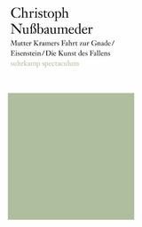 Mutter Kramers Fahrt zur Gnade/Eisenstein/Die Kunst des Fallens - Christoph Nußbaumeder