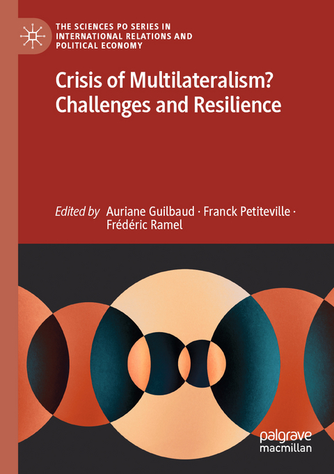 Crisis of Multilateralism? Challenges and Resilience - 