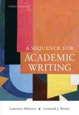 A Sequence for Academic Writing - Behrens, Laurence; Rosen, Leonard J.