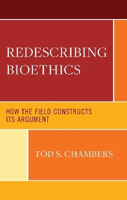 Redescribing Bioethics - Tod S. Chambers