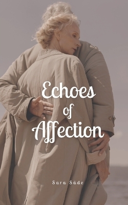 Echoes of Affection - Sara Säde