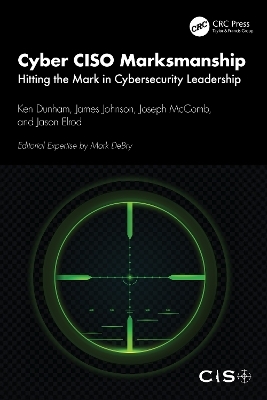 Cyber CISO Marksmanship - Ken Dunham, James Johnson, Joseph McComb, Jason Elrod