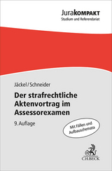 Der strafrechtliche Aktenvortrag im Assessorexamen - Jäckel, Holger; Schneider, Dirk J.