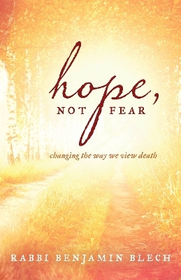 Hope, Not Fear - Rabbi Benjamin Blech