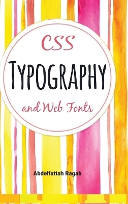 CSS Typography and Web Fonts - Abdelfattah Ragab