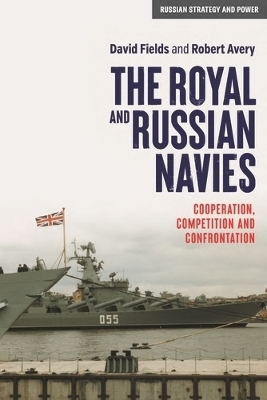 The Royal and Russian Navies - David Fields, Robert Avery