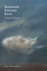 Remnants Restante Reste - Annette Snyckers