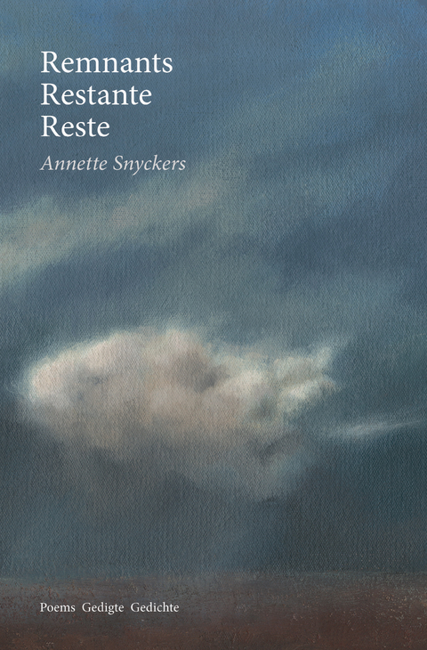 Remnants Restante Reste - Annette Snyckers