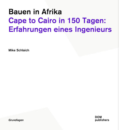 Bauen in Afrika - Mike Schlaich