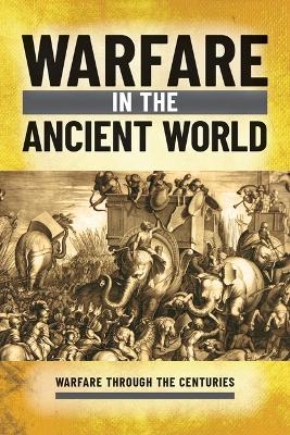 Warfare in the Ancient World - Ian Westwell