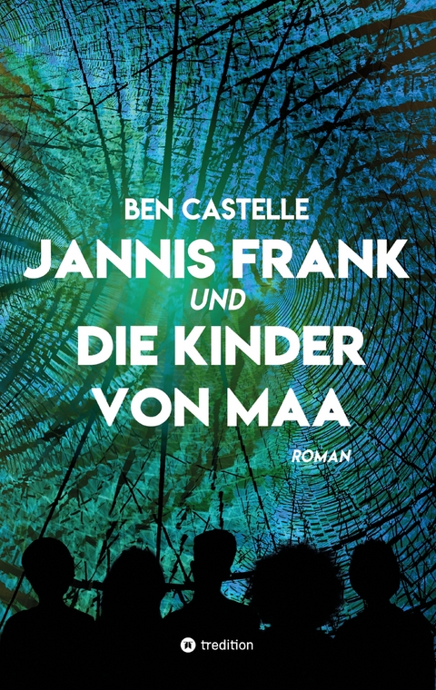 Jannis Frank und Die Kinder von Maa - Ben Castelle