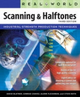Real World Scanning and Halftones - Blatner, David; Fleishman, Glenn; Roth, Steve; Chavez, Conrad