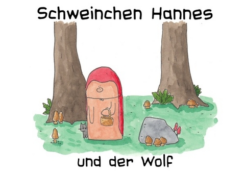 Schweinchen Hannes und der Wolf - Valérie Bürgy