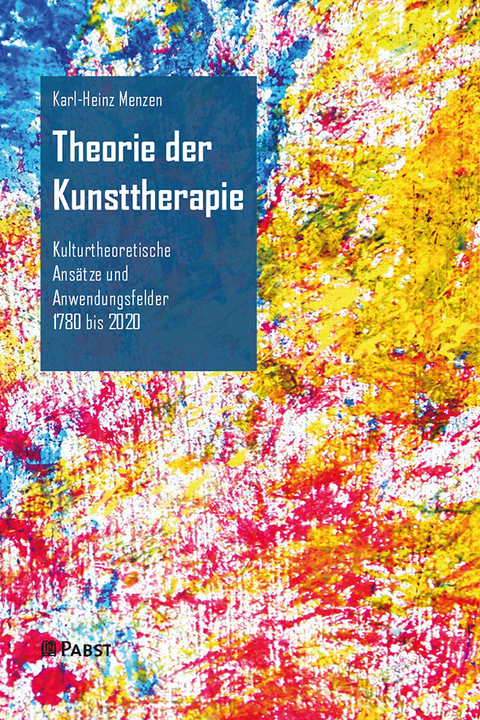 Theorie der Kunsttherapie - Karl-Heinz Menzen