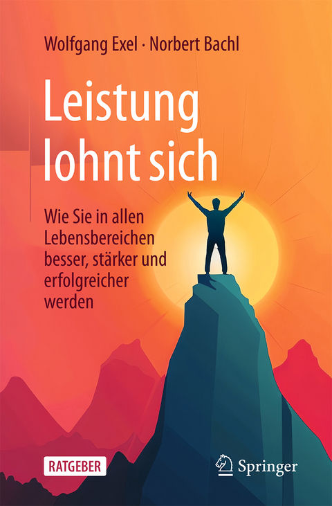 Leistung lohnt sich - Wolfgang Exel, Norbert Bachl