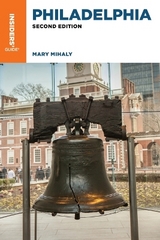 Insiders' Guide® to Philadelphia - Mihaly, Mary