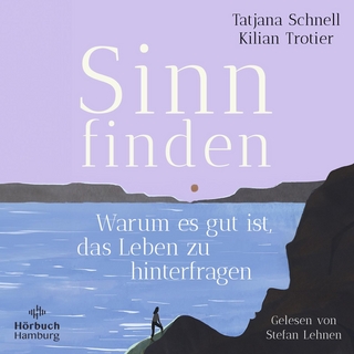 Sinn finden - Tatjana Schnell; Kilian Trotier; Stefan Lehnen