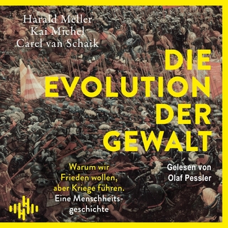 Die Evolution der Gewalt - Kai Michel; Harald Meller; Carel van Schaik; Olaf Pessler