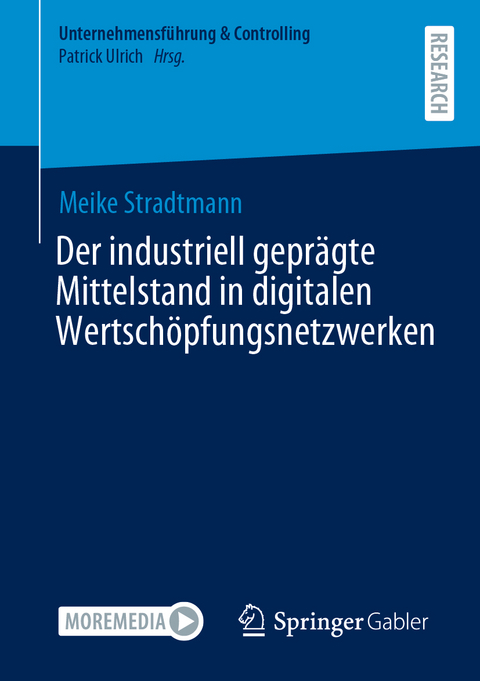 Der industriell geprägte Mittelstand in digitalen Wertschöpfungsnetzwerken - Meike Stradtmann