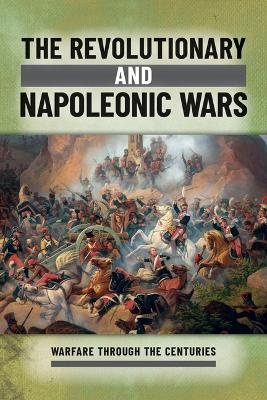 The Revolutionary and Napoleonic Wars - Ian Westwell