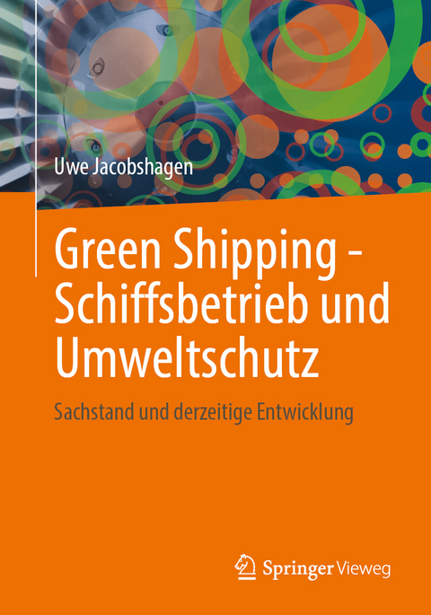 Green Shipping - Schiffsbetrieb und Umweltschutz - Uwe Jacobshagen