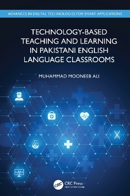 Technology-Based Teaching and Learning in Pakistani English Language Classrooms - Muhammad Mooneeb Ali