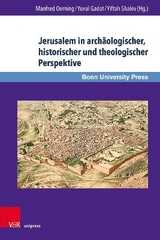 Jerusalem in archäologischer, historischer und theologischer Perspektive - 