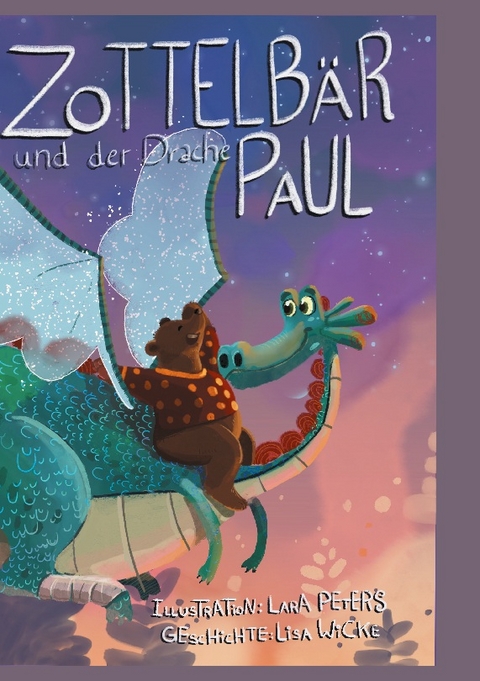 Der Zottelbär und der Drache Paul - Lisa Wicke