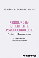 Ressourcenorientierte Psychoonkologie - Diegelmann, Christa; Isermann, Margarete