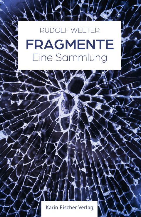 Fragmente - Rudolf Welter