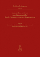 L’auteur dans ses livres: autorité et matérialité dans les littératures romanes du Moyen Âge - 