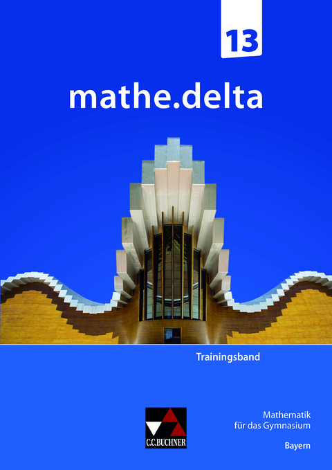 mathe.delta – Bayern Sek II / mathe.delta Bayern Trainingsband 13 - 