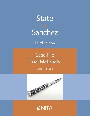 Case File State v. Sanchez - Elizabeth I Boals