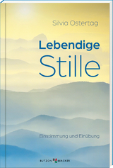 Lebendige Stille - Silvia Ostertag