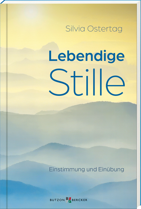 Lebendige Stille - Silvia Ostertag