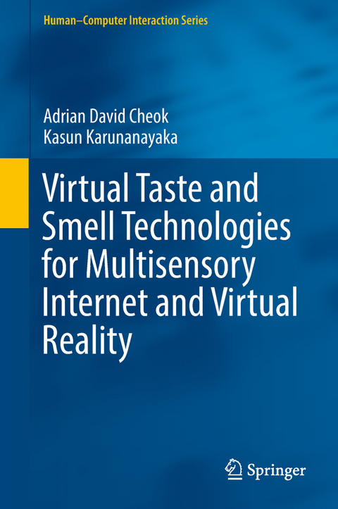 Virtual Taste and Smell Technologies for Multisensory Internet and Virtual Reality - Adrian David Cheok, Kasun Karunanayaka