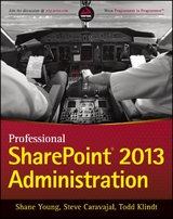 Professional SharePoint 2013 Administration - Shane Young, Steve Caravajal, Todd Klindt