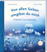 Von allen Seiten umgibst du mich - Armin Gissel, Jochen Straub