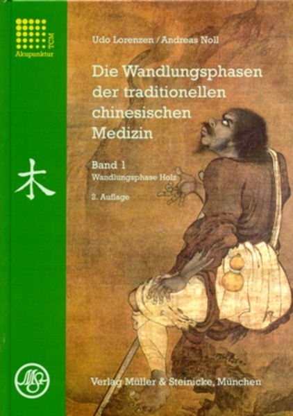 Die Wandlungsphasen der traditionellen chinesischen Medizin - Udo Lorenzen, Andreas Noll