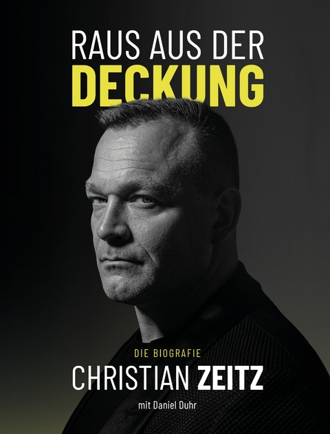 Raus aus der Deckung - Daniel Duhr, Christian Zeitz