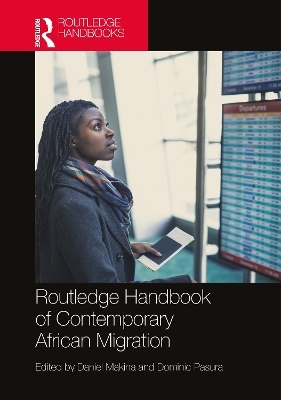 Routledge Handbook of Contemporary African Migration - 