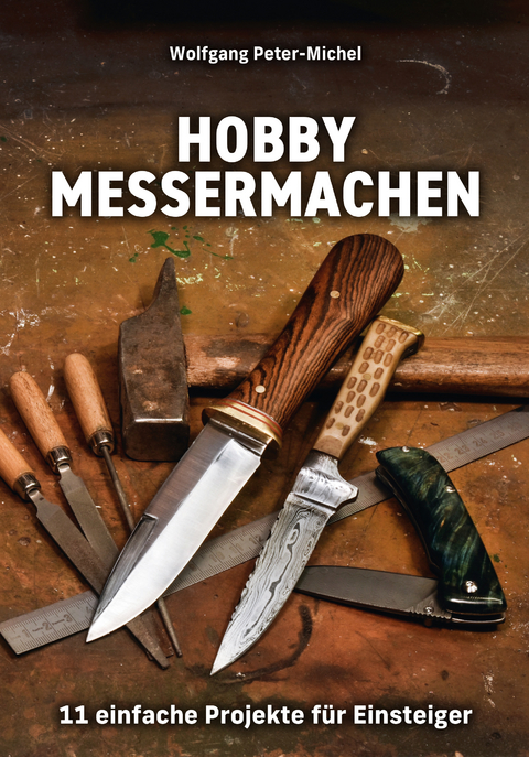 Hobby Messermachen - Wolfgang Peter-Michel