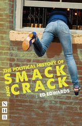 Political History of Smack and Crack (NHB Modern Plays) -  Ed Edwards