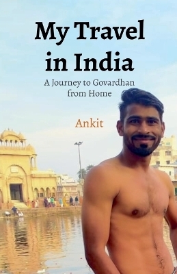 My Travel in India -  Ankit