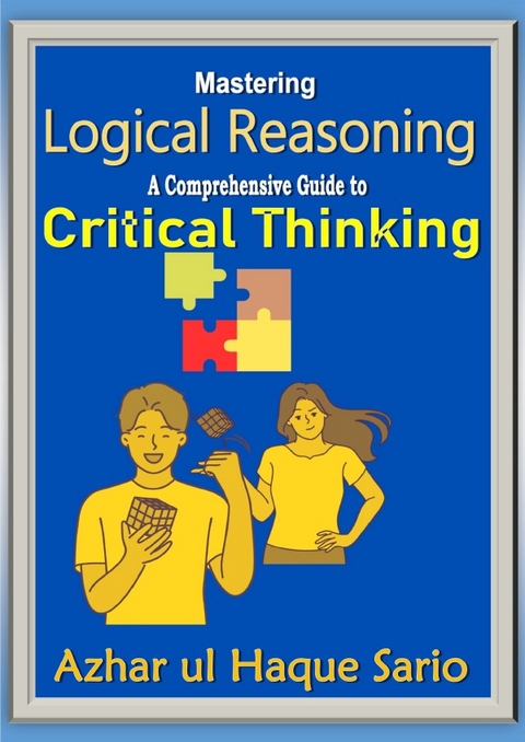 Mastering Logical Reasoning - Azhar Ul Haque Sario