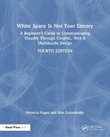 White Space Is Not Your Enemy - Hagen, Rebecca; Golombisky, Kim