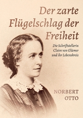 Der zarte Flügelschlag der Freiheit - Norbert Otto