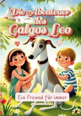 Die Abenteuer des Galgos Leo - Roland Grünewald